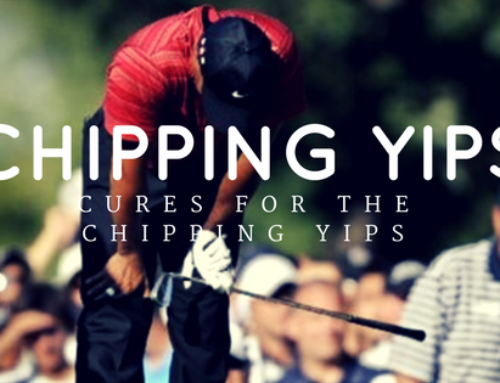 Cures For The Chipping Yips